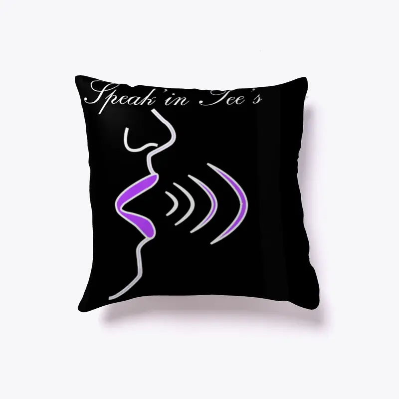 Speak'in Tee's Signiture Pillow 