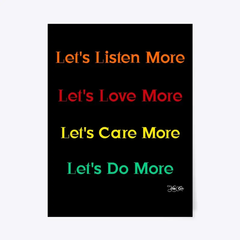 Listen, Love, Care Do More!