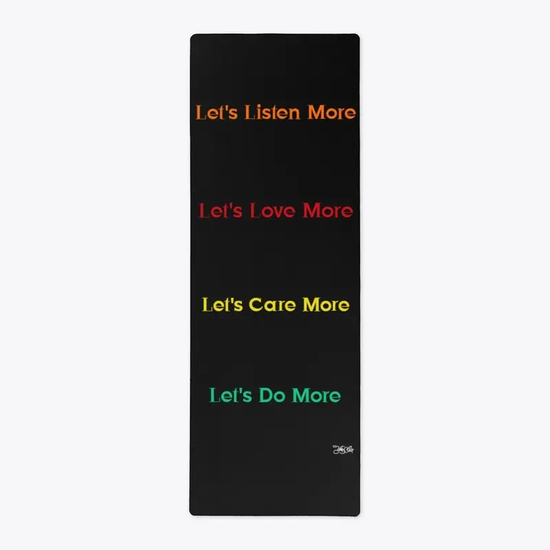 Listen, Love, Care Do More!