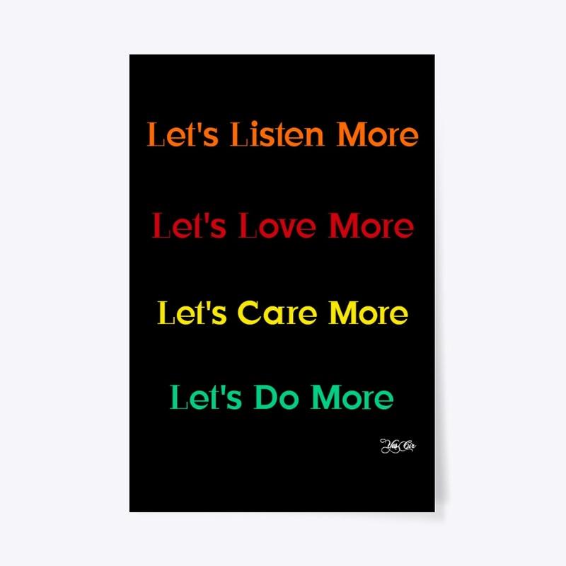 Listen, Love, Care Do More!